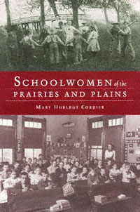 title Schoolwomen of the Prairies and Plains Personal Narratives From - photo 1