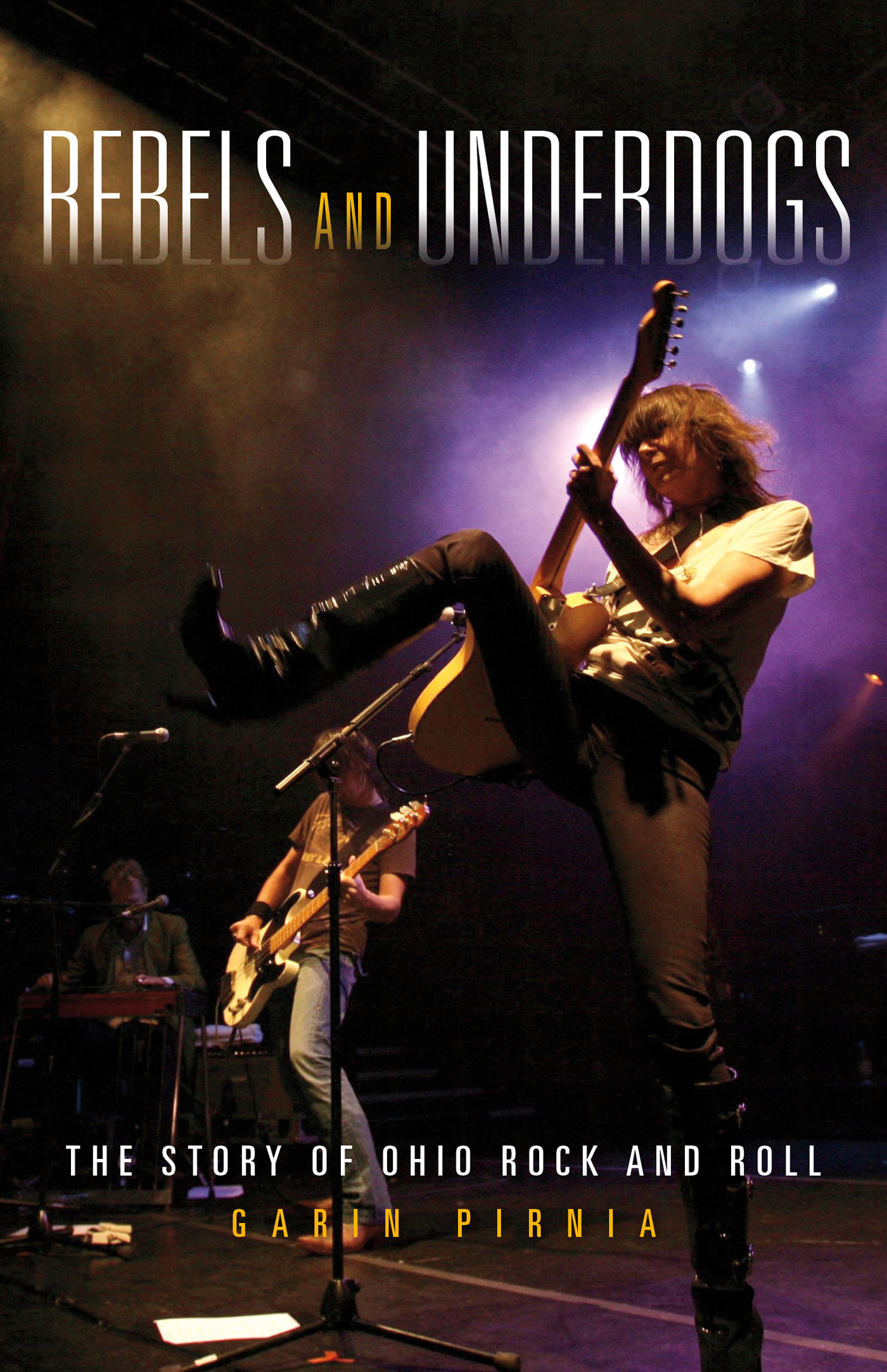 Rebels and Underdogs The Story of Ohio Rock and Roll - image 1