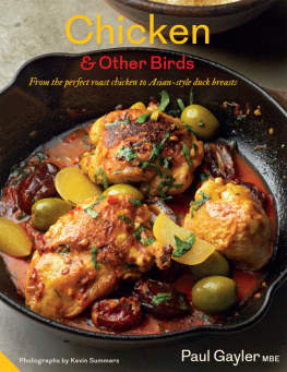 Gayler Paul Chicken & other birds: from the perfect roast chicken to Asian-style duck breasts