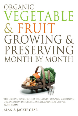 Gear Alan - Organic Vegetable & Fruit Growing & Preserving Month by Month