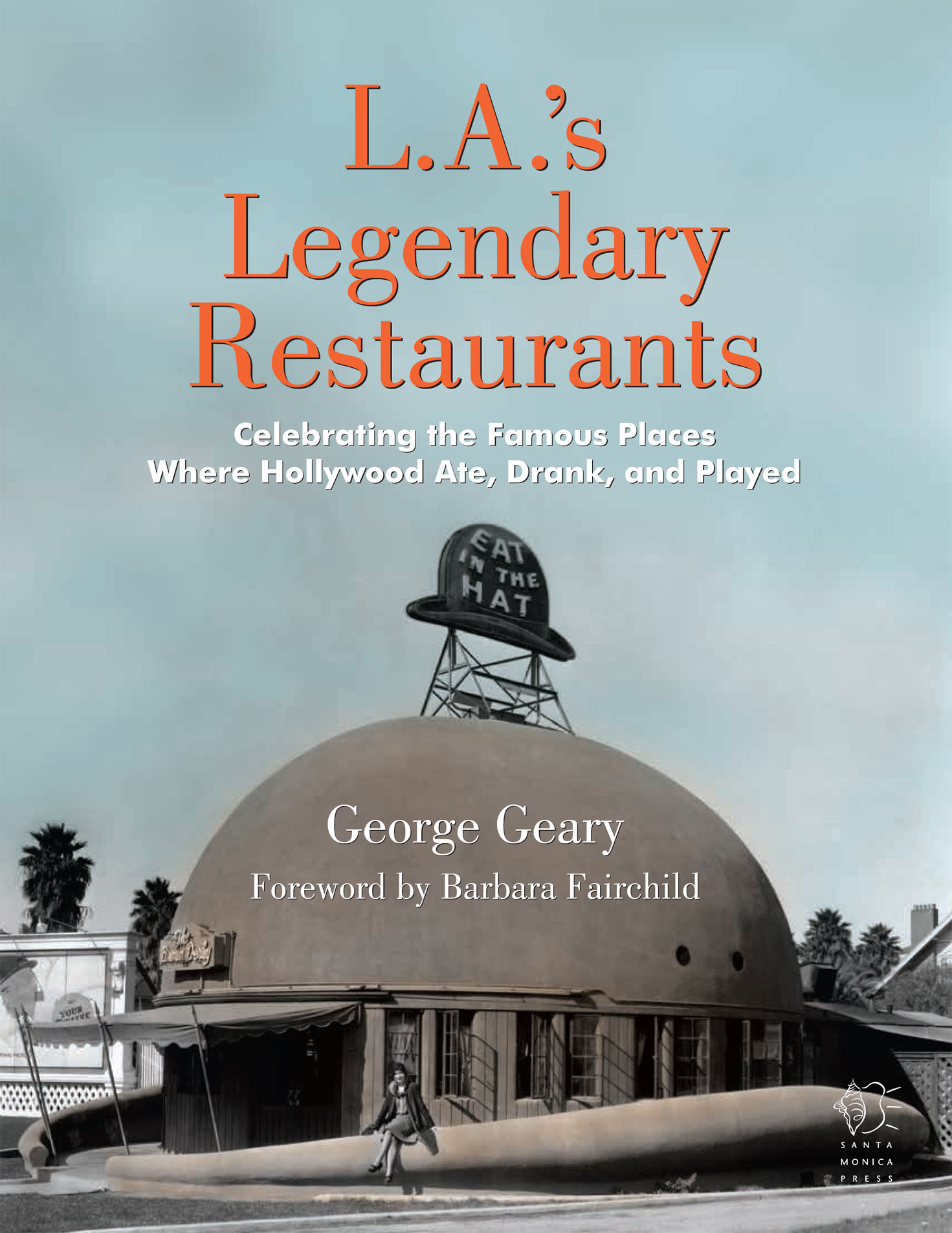 LAs legendary restaurants celebrating the famous places where Hollywood ate drank and played - image 2