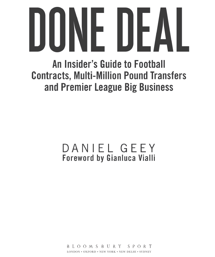 PRAISE FOR DONE DEAL If you want to know and understand how football really - photo 4