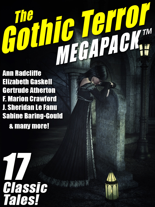 Contents COPYRIGHT INFO The Gothic Terror MEGAPACK is copyright 2015 by - photo 1