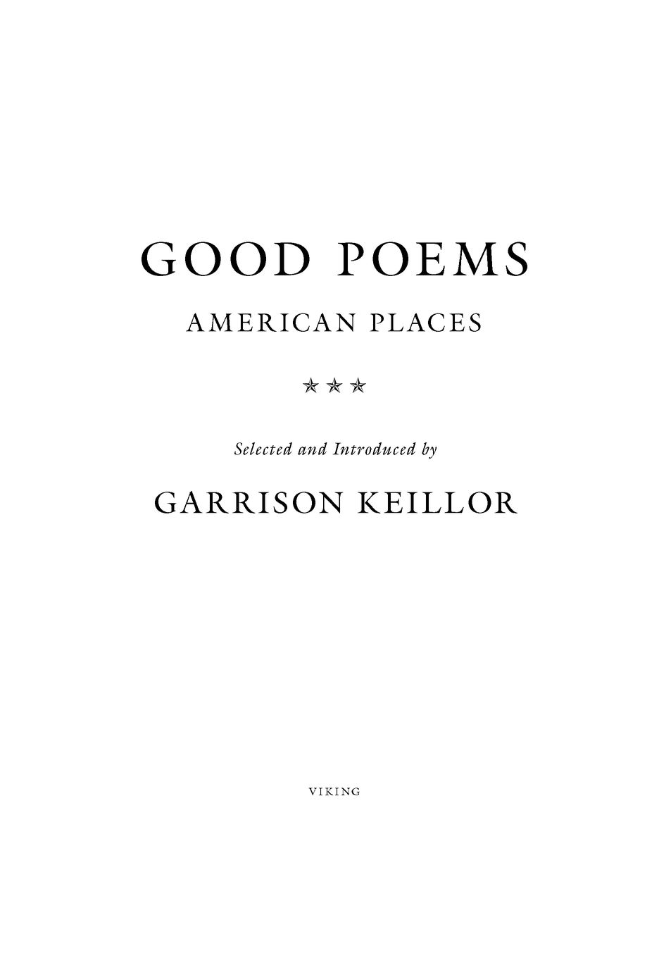 Table of Contents ALSO BY GARRISON KEILLOR A Christmas Blizzard Pilgrims - photo 2