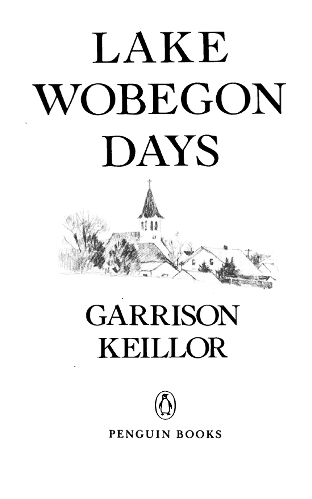 PENGUIN BOOKS LAKE WOBEGON DAYS Garrison Keillor was born in Anoka Minnesota - photo 1