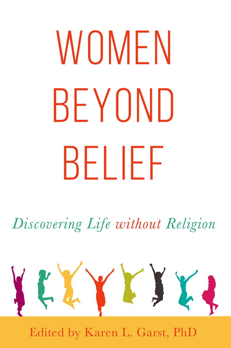 ADVANCE PRAISE FOR WOMEN BEYOND BELIEF When we see the world through other - photo 1