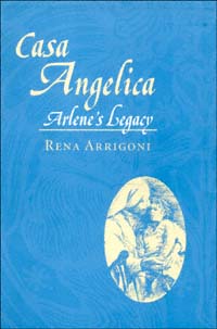 title Casa Angelica Arlenes Legacy author Arrigoni Rena - photo 1