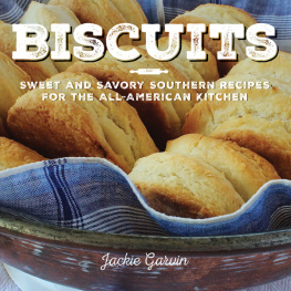 Garvin Biscuits: sweet and savory Southern recipes for the all-American kitchen