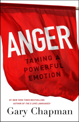 Gary D. Chapman - Anger: Taming a Powerful Emotion