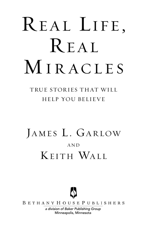 2012 by James L Garlow and Keith Wall Published by Bethany House Publishers - photo 1