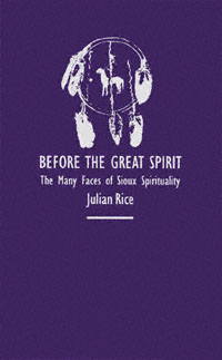 title Before the Great Spirit The Many Faces of Sioux Spirituality - photo 1