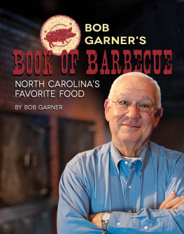 Garner - Bob Garners book of barbecue: North Carolinas favorite food