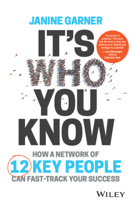 Garner Its Who You Know: The 12 People You Need in Your Network to Drive Your Success