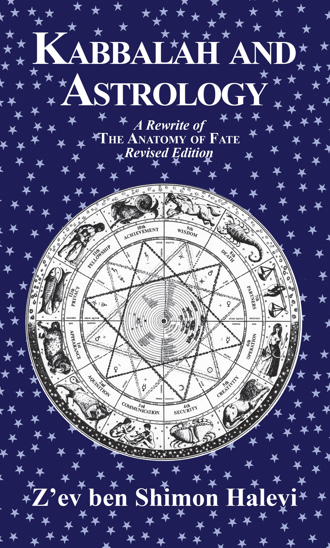 Kabbalah and Astrology Zev ben Shimon Halevi By the same author Adam and the - photo 1