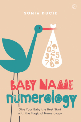 Sonia Ducie Baby Name Numerology: Give Your Baby the Best Start with the Magic of Numbers