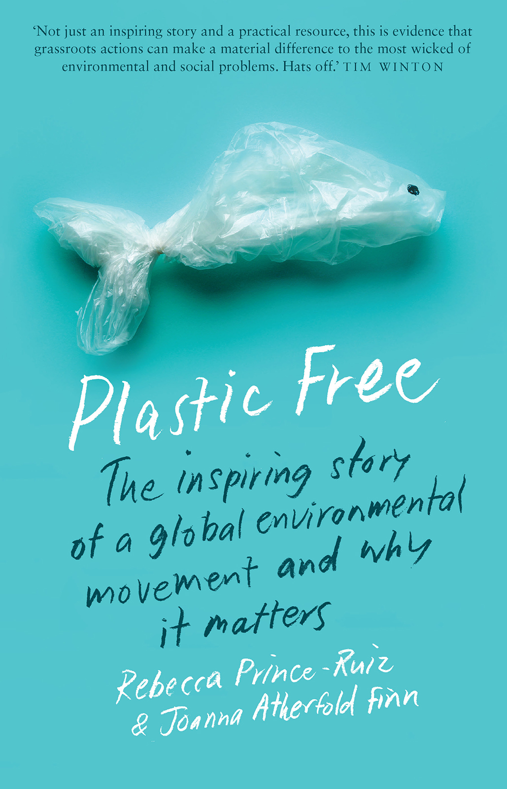 Plastic Free REBECCA PRINCE-RUIZ is the founder of Plastic Free July one of the - photo 1