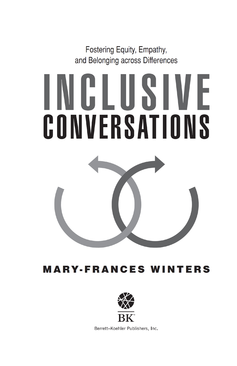 Inclusive Conversations Copyright 2020 by Mary-Frances Winters All rights - photo 2