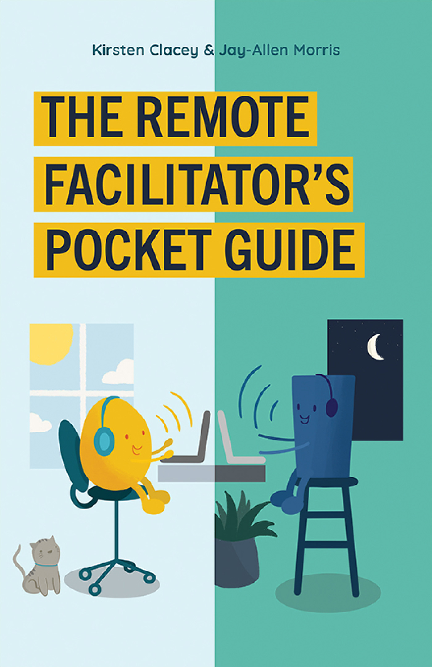 Praise for The Remote Facilitators Pocket Guide We are all woefully - photo 1