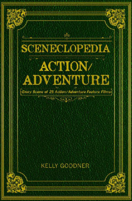 Kelly Goodner - Sceneclopedia Action/Adventure: Every Scene of 25 Action/Adventure Feature Films