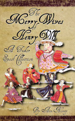 Nonny - The Merry Wives of Henry VIII: A Tudor Spoof Collection