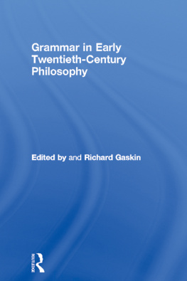 Gaskin - Grammar in Early Twentieth-Century Philosophy