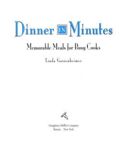 Gassenheimer - Dinner in minutes: memorable meals for busy cooks