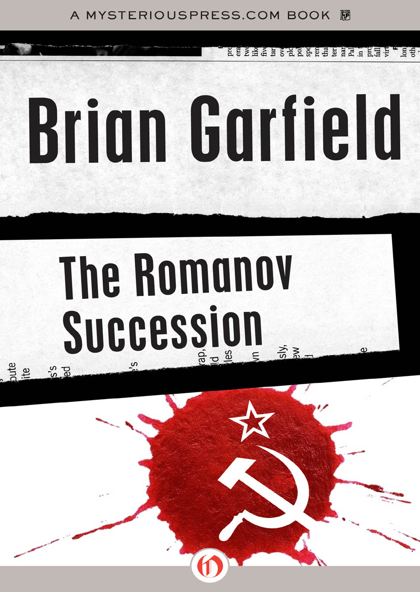 The Romanov Succession Brian Garfield A MysteriousPresscom Open Road - photo 1