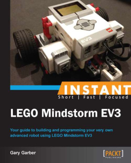 Garber Instant LEGO Mindstorm EV3 your guide to building and programming your very own advanced robot using LEGO Mindstorm EV3