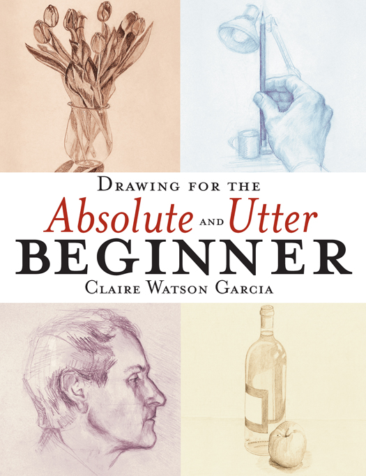 Drawing for the Absolute and Utter Beginner - photo 1