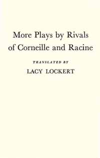 title More Plays By Rivals of Corneille and Racine author Lockert - photo 1