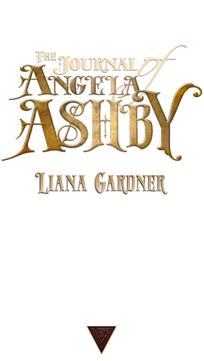 The Journal of Angela Ashby This is a work of fiction Names characters - photo 7