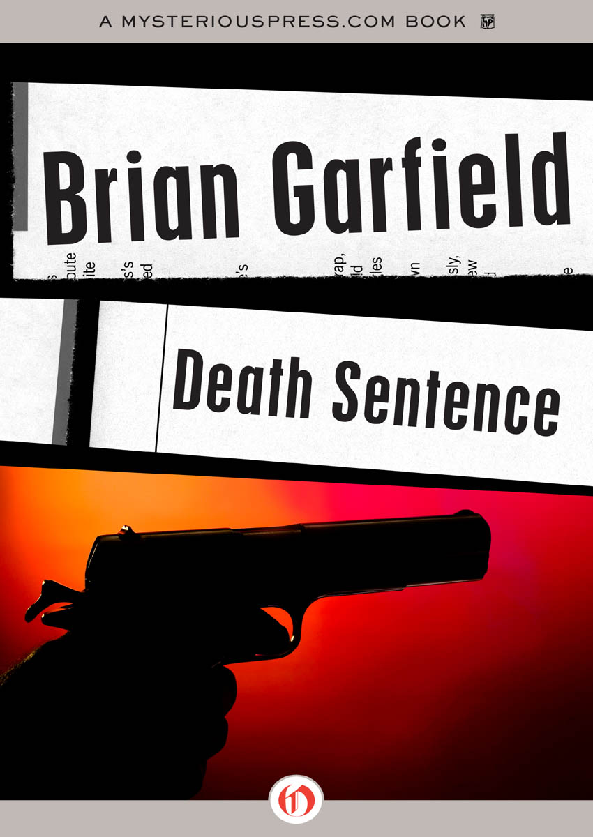 Death Sentence Brian Garfield A MysteriousPresscom Open Road Integrated - photo 1