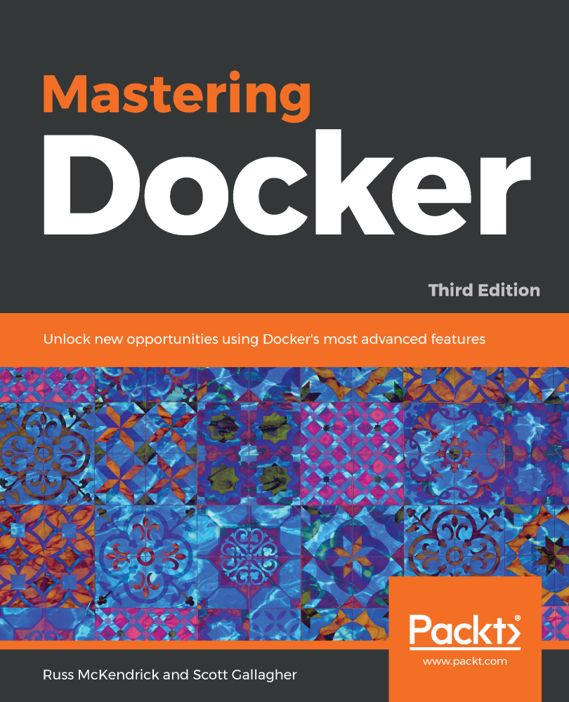 Mastering Docker Third Edition Unlock new opportunities using Dockers - photo 1