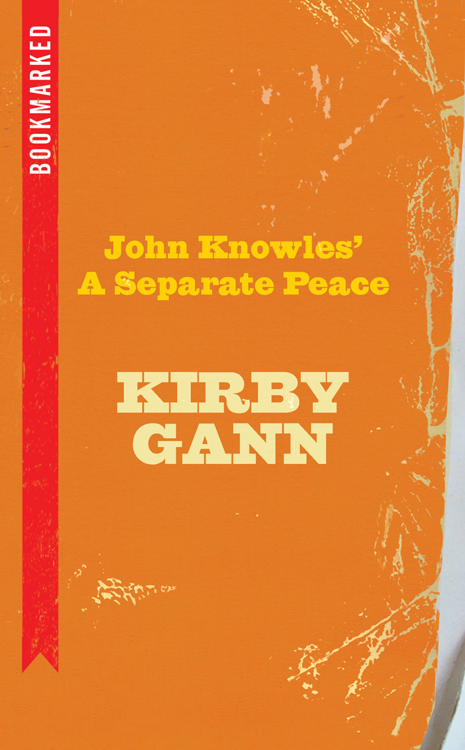 The Bookmarked Series John Knowles A Separate Peace by Kirby Gann Kurt - photo 1