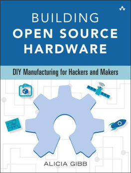 Gibb - Building Open Source Hardware: DIY Manufacturing for Hackers and Makers