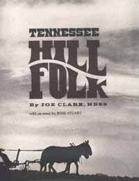 Tennessee Hill Folk Photographs and captions by Joe Clark HBSS with an - photo 1