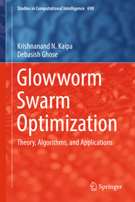 Ghose Debasish - Glowworm swarm optimization: theory, algorithms, and applications