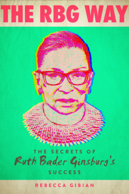 Gibian Rebecca - The RBG Way: Secrets of Success of Ruth Bader Ginsburgs success