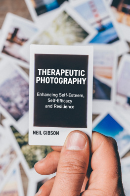 Gibson - Therapeutic photography: enhancing self-esteem, self-efficacy and resilience