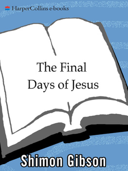 Gibson The final days of jesus: the archaeological evidence