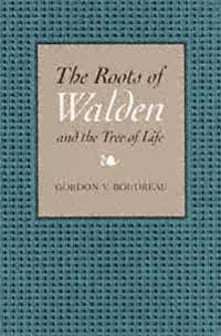 title The Roots of Walden and the Tree of Life author Boudreau - photo 1