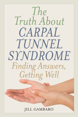 Gambaro - The truth about carpal tunnel syndrome: finding answers, getting well