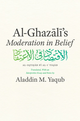 Ghazzālī - Al-Ghazalis Moderation in belief: al-Iqtiṣād fī al-iʻtiqād