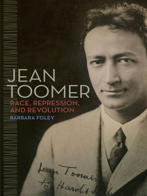 JEAN TOOMER Jean Toomer Race Repression and Revolution BARBARA FOLEY - photo 1