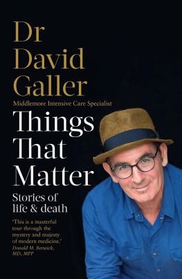 Galler Things That Matter: Stories of Life & death