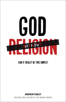 Farley God without Religion: Can It Really Be This Simple?