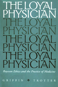 The Loyal Physician title The Loyal Physician Roycean Ethics - photo 1