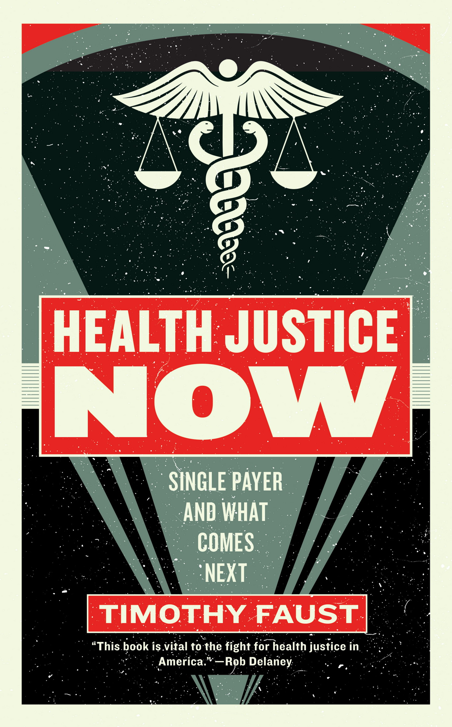 HEALTH JUSTICE NOW Copyright 2019 by Timothy Faust First Melville House - photo 1