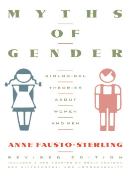 Fausto-Sterling Myths of gender: biological theories about women and men ; includes a new chapter on brain anatomy, sex differences, and homosexuality