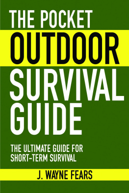 Fears - The pocket outdoor survival guide: the ultimate guide for short-term survival
